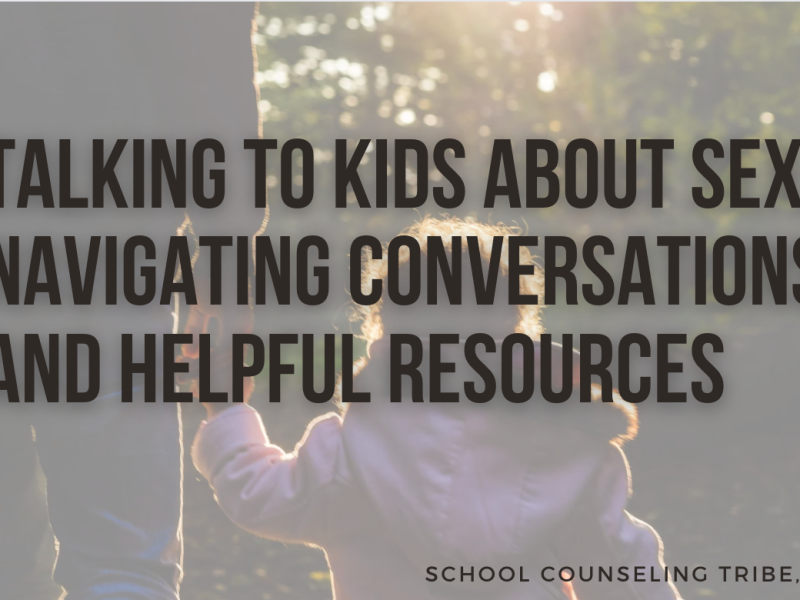 Talking to Kids About Sex: Navigating Conversations and Helpful Resources